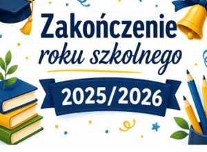Uroczyste zakończenie roku szkolnego 2025/2026